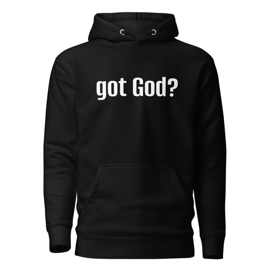 Got God? Unisex Hoodie